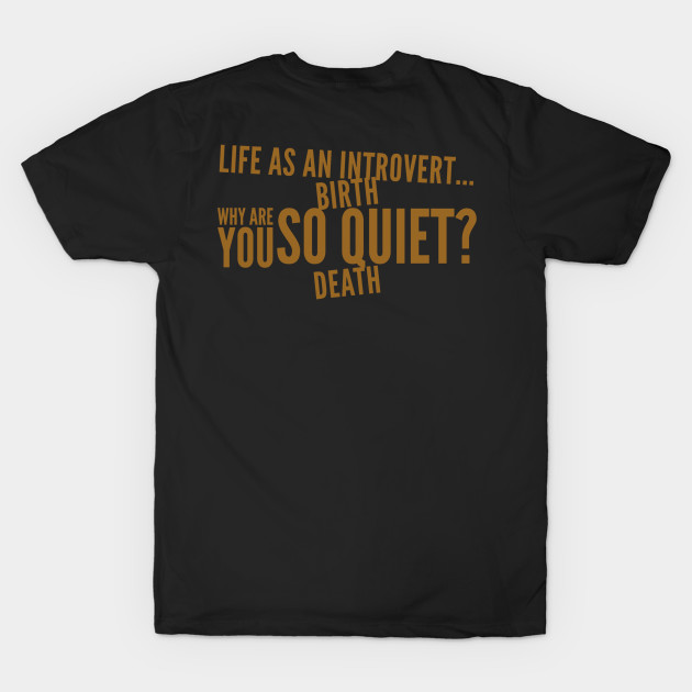 Life as an introvert - birth, why are you so quiet, death by WordFandom